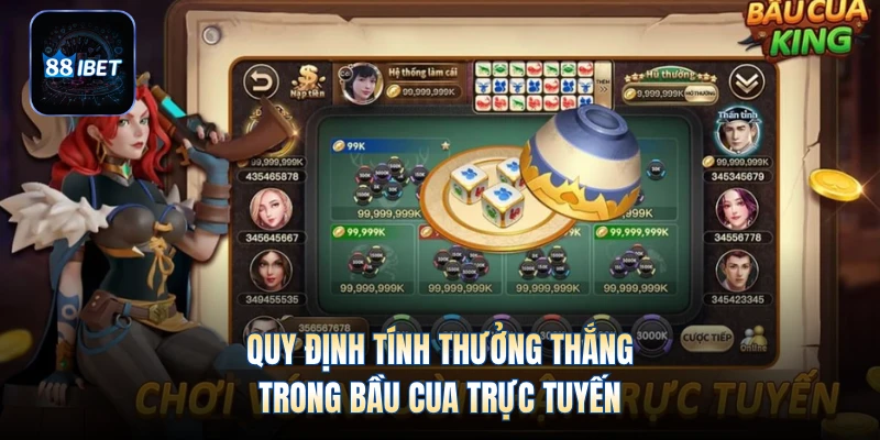 Quy định tính thưởng thắng trong bầu cua trực tuyến
